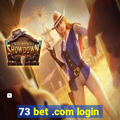 73 bet .com login